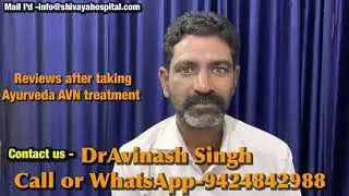 Last stage Avn patient reviews