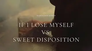If I Lose Myself Vs. Sweet Disposition - Hard Nation Mashup