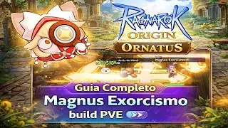 RAGNAROK ORIGIN ORNATUS | GUIA BÁSICO SUMO SACERDOTE MAGNUS EXORCISMO (DPS)