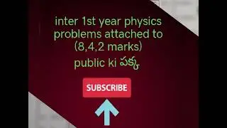 inter 1st year physics important problems attached to (8,4,2 marks) 100%