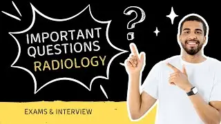 Must-Know Radiology Questions Before Your Exam (with notes)