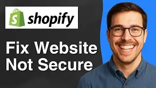 How To Fix Website Not Secure Shopify [2025 Easy Guide]