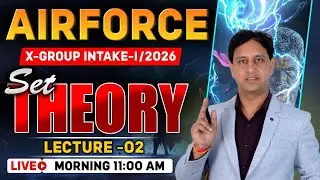 AIRFORCE 1 2026 Maths | SET THEORY-02 | Airforce 1 2026 Maths Classes by Mukesh Sir
