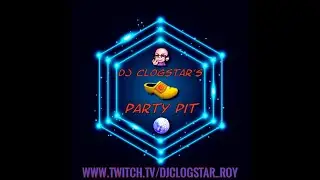 Welcome to Clogstars Party Pit  Edm House  Techno Music  (18-02)