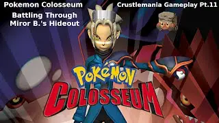 Pokemon Colosseum: Crustlemania Gameplay Pt.11 (Battling Through Miror B.'s Hideout)