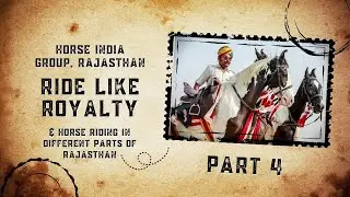 PART 4 | Adventure in Rajasthan | Horse Riding Safari with Caroline Moorey & Dr Ajeet Singh