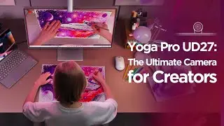Yoga Pro 27UD-10: Идеальная камера для создателей контента.