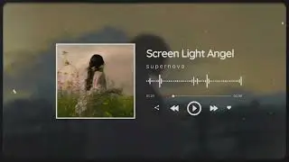 Screen Light Angel - supernova