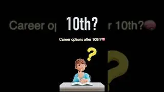 Career options after 10th? \ Career Options After 10th | Best Courses & Streams for Students