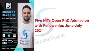Five NITs Open PhD Admission with Fellowships June-July 2021 | Gaurav Soin