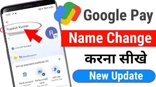 Google Pay Name Change !! Google Pay me Name Kaise Change kare !! how to change Google Pay Name/Naam