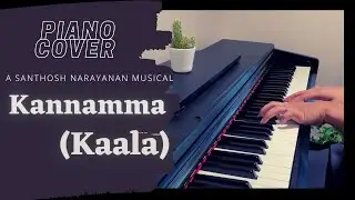 Kannamma | Piano Cover | Kaala | Santhosh Narayanan