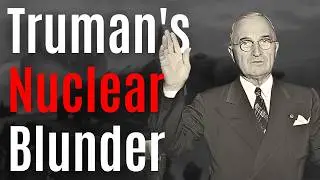 How Truman Accidentally Started the Soviet Nuclear Race