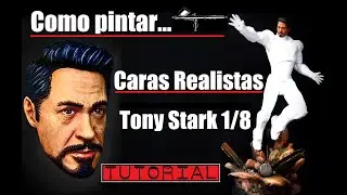 Como pintar caras realistas para nuestras figuras //Tony Stark//Tutorial en espa&ntilde;ol.