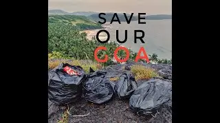 SAVE OUR GOA | GOA CLEAN UP DRIVE