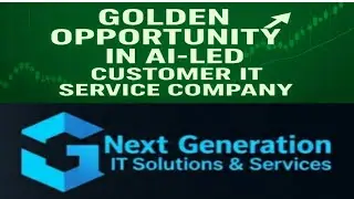 Golden Opportunity in AI Led Customer IT service Company | Next Generation IT Solutions & Services 