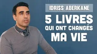 IDRISS ABERKANE : 5 livres qui ont changé ma vie (interview)