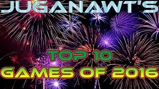 My Top 10 Games of 2016!