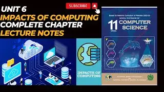 Class 11th Computer | Unit 6 | Impacts of Computing | Complete Lecture Notes | NBF New Book 2024