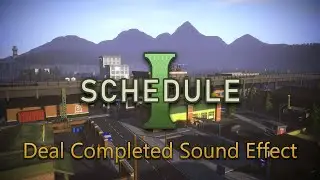 Schedule 1 Deal Completed Sound Effect