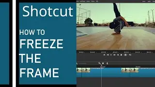 Shotcut How to Freeze the Frame