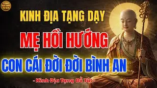Địa Tạng Vương Bồ Tát Dạy Mẹ Hồi Hướng 5 Phút Mỗi Ngày 🙏 Gieo Duyên Lành Cho Con