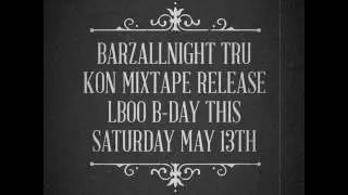 Barzallnight #YearOfTheKon Mixtape Release