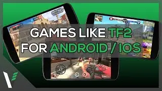5 Games Like Team Fortress 2 for Android/IOS