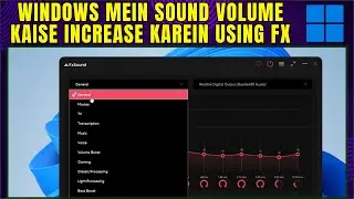 Windows Mein Sound Volume Kaise Increase Karein Using FX Sound | PC & Laptop Audio Boost