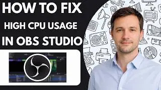 how to fix OBS Studio high cpu usage full guide 2026