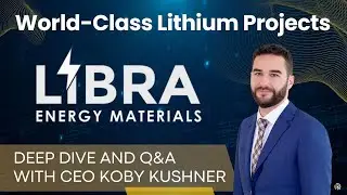Libra Energy Materials (LBRA) CEO Koby Kushner: Large Lithium Portfolio with Strong Partners