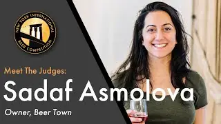 Meet The Judges: Sadaf Asmolova | New York International Beer Competition
