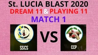 St. Lucia BLAST 2020 CCP VS SSCS Dream 11 & Playing 11 II SSCS VS CCP LIVE MATCH TODAY II SLB LIVE
