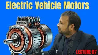 Introduction to Motors: Types, Functionality & Applications| Electric vehicle course lecture 07|