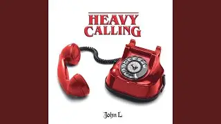 HEAVY CALLING