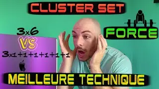 Augmente Ta FORCE avec le Cluster set : Selon la science !