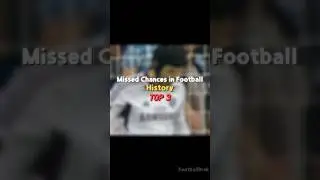 Top 3 Missed Chances in Football History 😢⚽