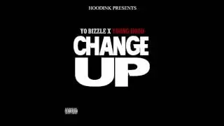 YO BIZZLE X YOUNG HOOD ( CHANGE UP )