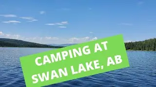 Camping at Swan Lake, AB.  Fishing for Pike and Lake Trout