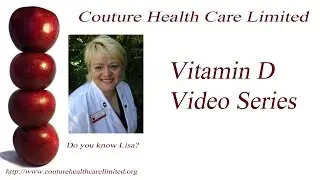 Dr. Lisa Goins NP, Couture Health Care Limited - Vitamin D Drawbacks