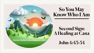 Second Sign: A Healing at Cana 1-11-2026