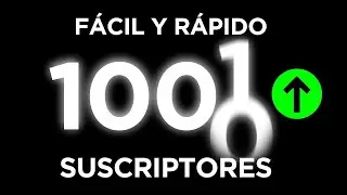 C&oacute;mo conseguir 1000 suscriptores en YOUTUBE R&Aacute;PIDO