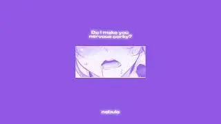 Do I make you nervous, corky? (Slowed)