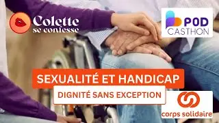 Sexualité et Handicap : Reconnaître l’être humain dans sa totalité