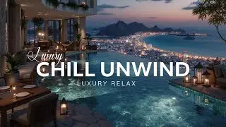 Luxury Chillout Lounge ~ Ambient Music for Deep Relaxation & Sunset City Views