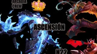 LoL - Arcadia Crew [N22] - ASCENSI&Oacute;N
