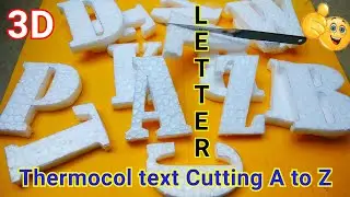 THERMOCOL CUTTING 3D text || How To Cut Thermocol 3D Letters || A to Z Thermocol Letters Cutting🔥🔥🔥