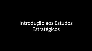 Introdução aos Estudos Estratégicos
