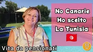 Daniela No alle Canarie, ho scelto la Tunisia Vita da pensionati