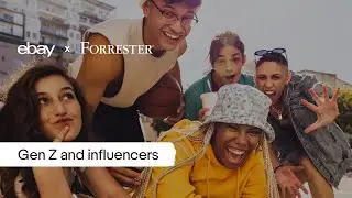 eBay x Forrester | Gen Z and influencers